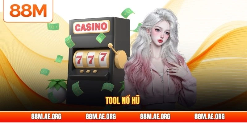 Tool nổ hũ